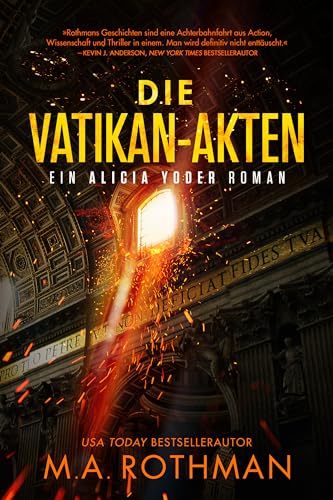 Cover: M.A. Rothman - Die Vatikan-Akten: ein Technothriller (Ein Alicia Yoder Roman 4)