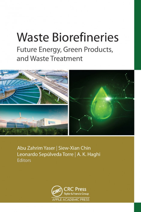 Waste Biorefineries: Future Energy, Green Products, and Waste Treatment - Abu Z...
