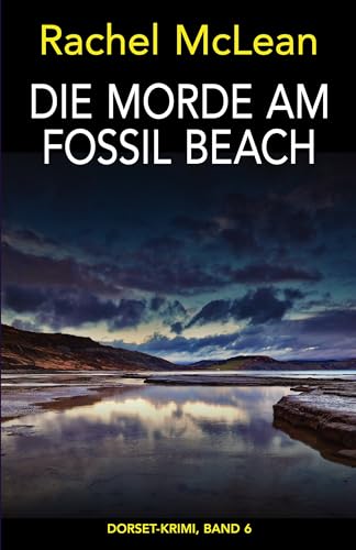 Rachel McLean - Die Morde am Fossil Beach (Dorset-Krimi 6)