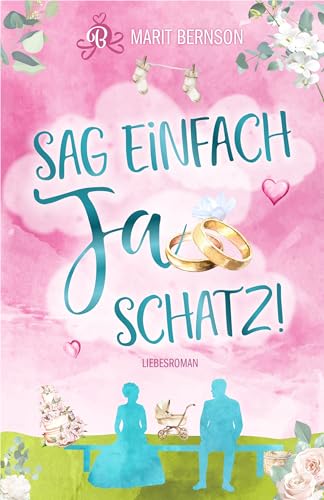 Marit Bernson - Sag einfach Ja, Schatz!