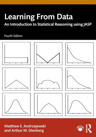 Learning From Data: An Introduction to Statistical Reasoning using JASP, 4th Edition
