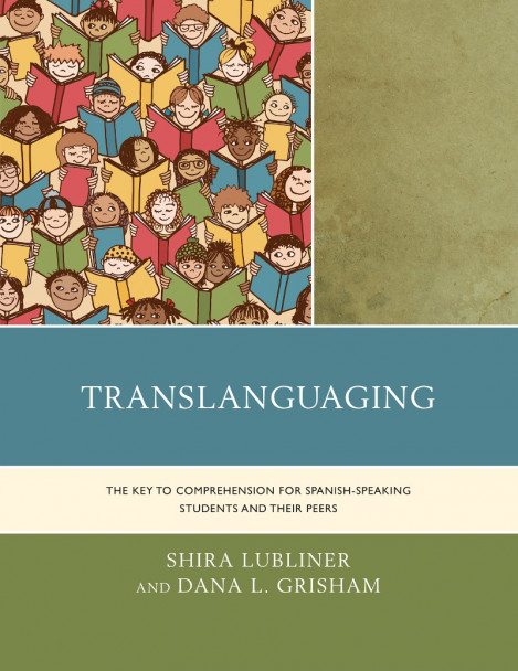 Translanguaging: The Key to Comprehension for Spanish-Speaking Students and The...