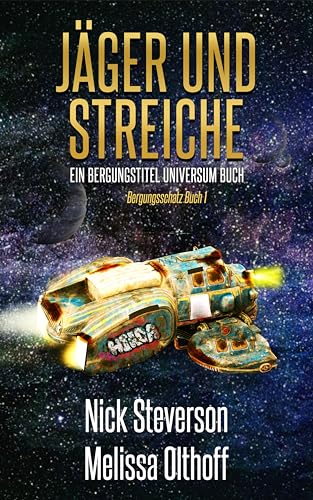 Nick Steverson - J&auml;ger und Streiche: Ein Buch des Bergungstitel Universum