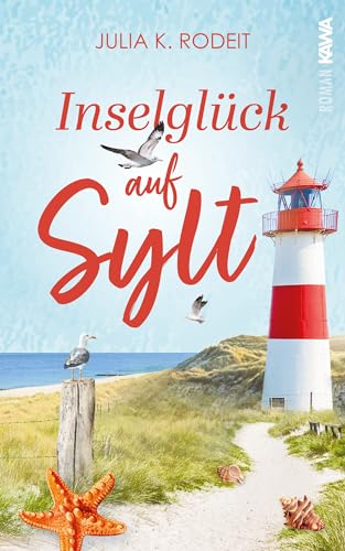 Rodeit, Julia K. - Inselgl&uuml;ck auf Sylt (Inseltr&auml;ume auf Sylt 3)