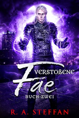 R. A. Steffan - Versto&szlig;ene Fae: Buch Eins