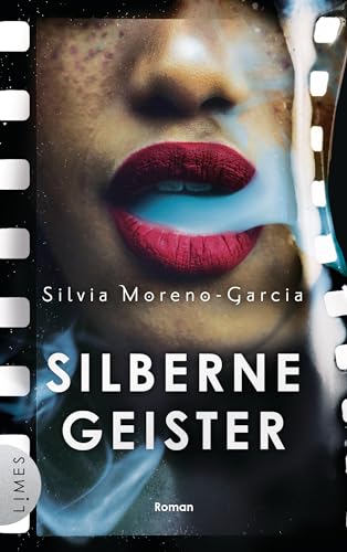Moreno-Garcia, Silvia - Silberne Geister