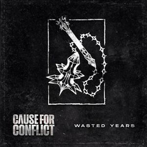 Cause For Conflict - Wasted Years (Single) (2024)