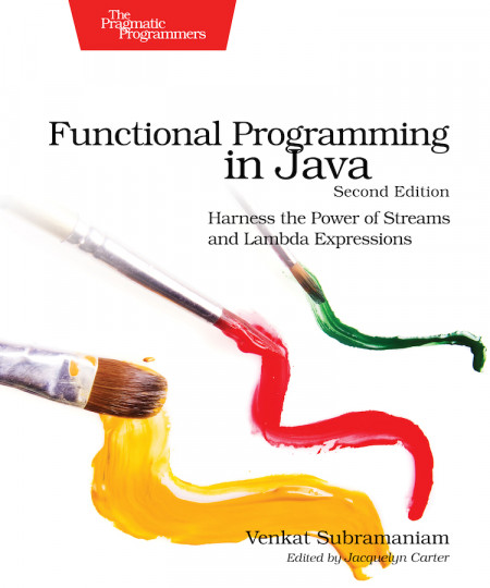 Functional Programming in Java: Harness the Power of Streams and Lambda Expression... D74080f77d8b549bfaab753a546e2a1a