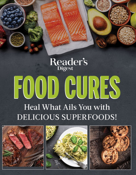 Reader's Digest Food Cures New Edition: Tasty Remedies to Treat Common Conditions ... Bce9993e1b8bb1b19307f2f523279433