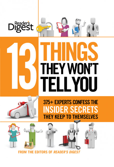 13 Things They Won't Tell You: 375  Experts Confess the Insider Secrets They Keep ... 09698ae405a2ce4b4cc41fe476394b3f