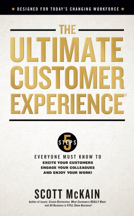 The Ultimate Customer Experience: 5 Steps Everyone Must Know to Excite Your Custom...