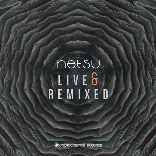 Netsu - Live & Remixed (2024)