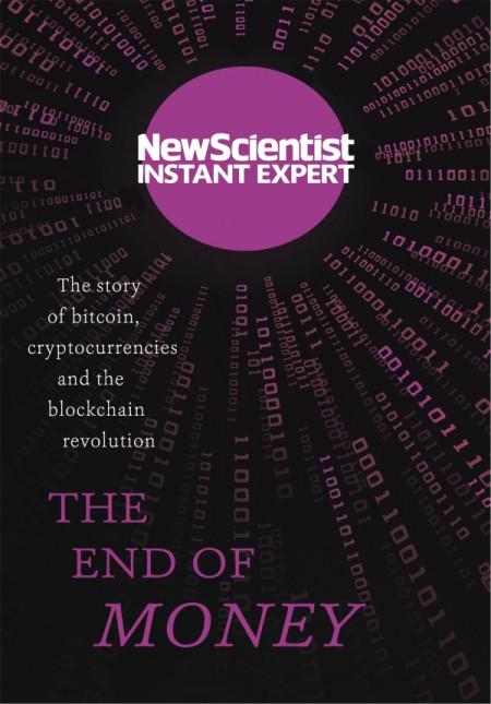 The End of Money: The story of bitcoin, cryptocurrencies and the blockchain rev...