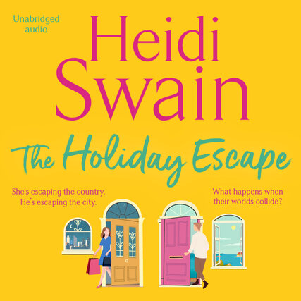 The Holiday Escape: Escape on the best holiday ever with Sunday Times bestseller H...