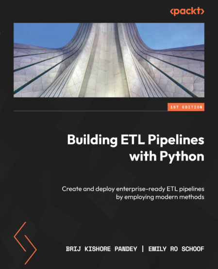 Building ETL Pipelines with Python: Create and deploy enterprise-ready ETL pipelin... Fe3b2433fb80447a2fbd2abb1bfd27a5