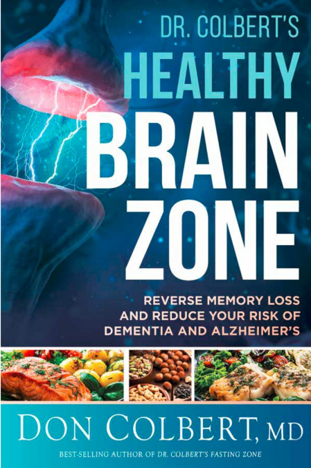 Dr. Colbert's Healthy Brain Zone: Reverse Memory Loss and Reduce Your Risk of Deme... 6d0c62b4e1011a122262be9cdfbb00a9