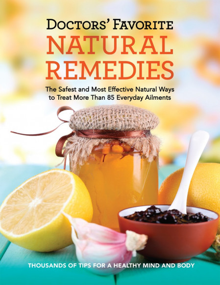 Doctors' Favorite Natural Remedies: The Safest and Most Effective Natural Ways to ... 56b1cb14238955900cbe6f9d288b55b1