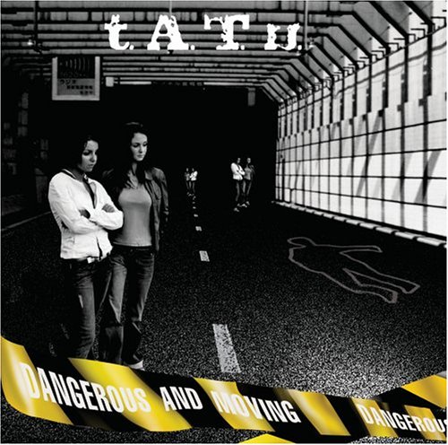 t.A.T.u. - Dangerous and Moving (2005) (LOSSLESS)