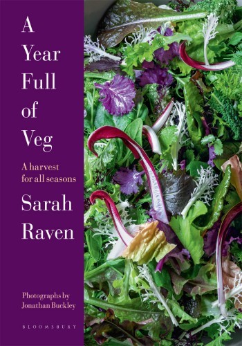 A Year Full of Veg: A Harvest for All Seasons - Sarah Raven