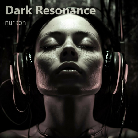 nur ton Dark Resonance (2024)