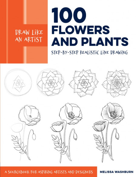 Draw Like an Artist: 100 Flowers and Plants: Step-by-Step Realistic Line Drawing *... F9551373c7adb6440e61593bb2e0c800