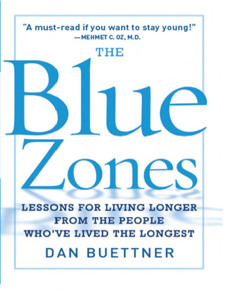 The Blue Zones, Second Edition: 9 Lessons for Living Longer From the People Who've... B829acec299aa9a22321ff8685a0a30d