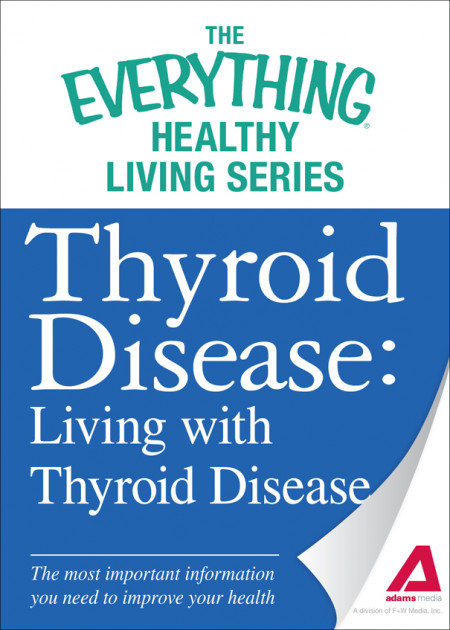 Thyroid Disease: Living with Thyroid Disease: The most important information You n... 897742a4fbcad772f293afd5bb4c070e