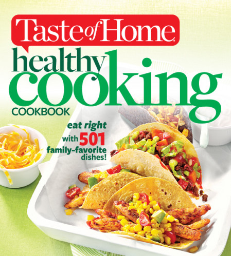 Taste of Home Healthy Cooking Cookbook: Eat right with 350 family favorite dishes!... 925b2bf3f00f30221d41a52c88531112