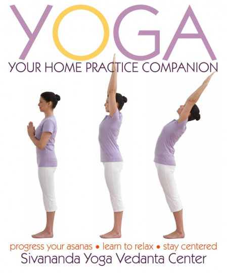 Yoga: Your Home Practice Companion - Sivananda Yoga Vedanta Centre A76c4149ad50a75f72e265513331991c