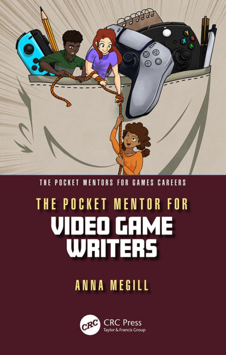 The Pocket Mentor for Video Game Writers - Anna Megill Aff2bcfe0d1b9f6e85be5b95a765b61d