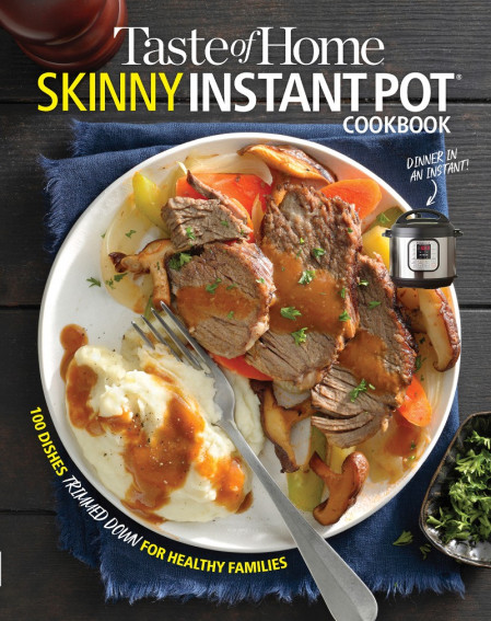 Taste of Home Skinny Instant Pot: 100 Dishes Trimmed Down for Healthy Families - T... 65379207b8ea5c1ff4e85c9e31d79f1e