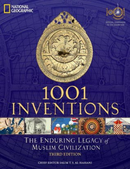 1001 Inventions: The Enduring Legacy of Muslim Civilization: Official Companion to... A0ea85ec714cf4aa4525dd82135e2d22