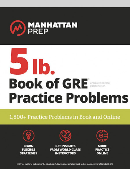 5 lb. Book of GRE Practice Problems, Fourth Edition: 1,800  Practice Problems in B... A05940a46708c28bc54a77103f912d2a