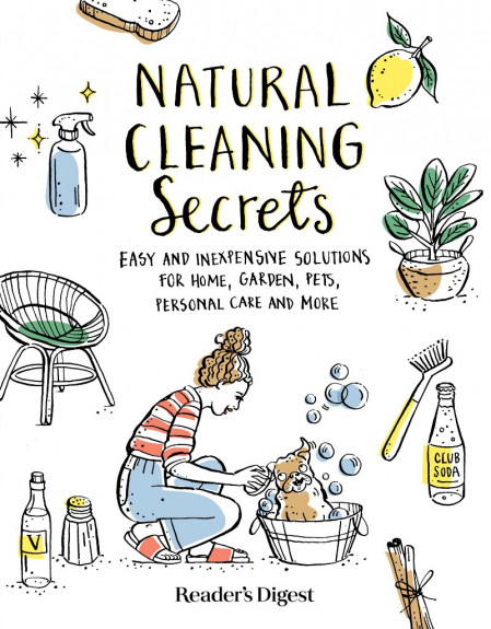 Natural Cleaning Secrets: Easy and Inexpensive Solutions for Home, Garden, Pets, P... 147d70b4a9f6980b2607effdd11a2e3f