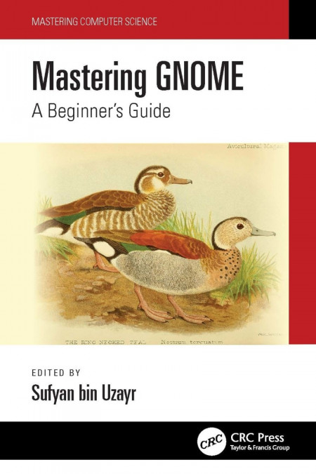 Mastering GNOME: A Beginner's Guide - Sufyan bin Uzayr (Editor) 48d6e4a3f40fb2b42987c0a6289d093f