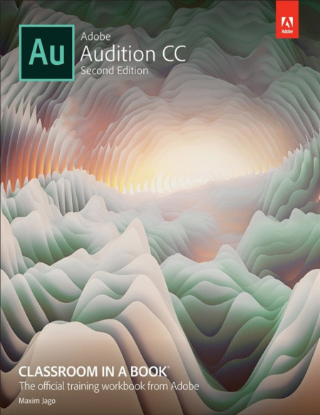 Adobe Audition CC Classroom in a Book - Maxim Jago 82fafa96feb6161f45ef7b80a45e5a4c