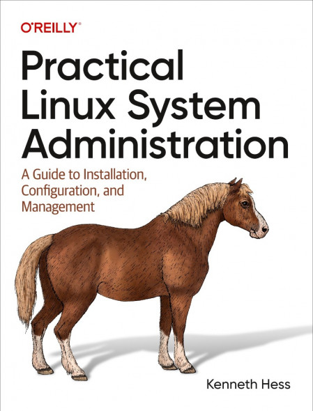 Practical Linux System Administration: A Guide to Installation, Configuration, and... Ece2bf076d48b643402db52c7ec8405d