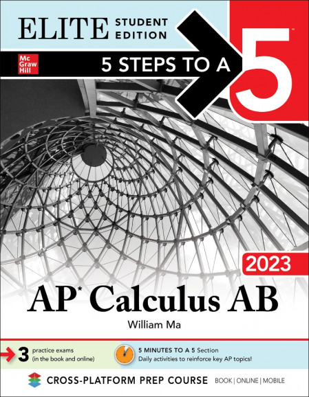 5 Steps to a 5: AP Calculus AB (2020) Elite Student Edition - William Ma