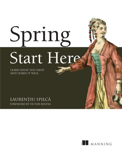 Spring Start Here: Learn what you need and learn it well [Audiobook]