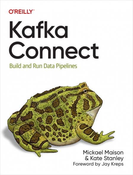 Kafka Connect: Build Data Pipelines by Integrating Existing Systems - Mickael M...