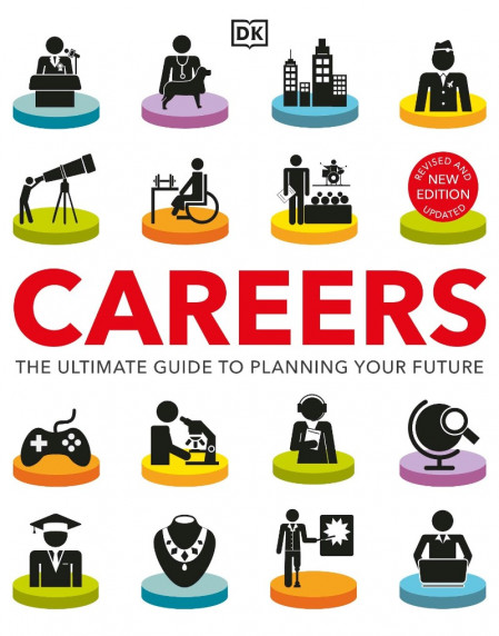 Careers: The Ultimate Guide to Planning Your Future - DK Ecb80df050472a91eca330c11e460f65