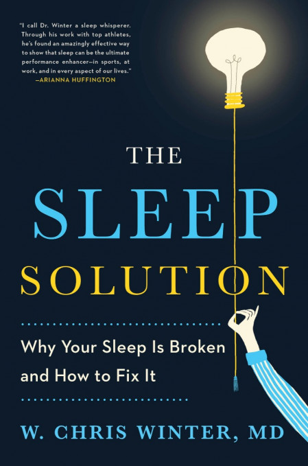 The Sleep Solution: Why Your Sleep is Broken and How to Fix It - W. Chris Winter M.D. A8d6ed79f53433916aee01fa14cb176c