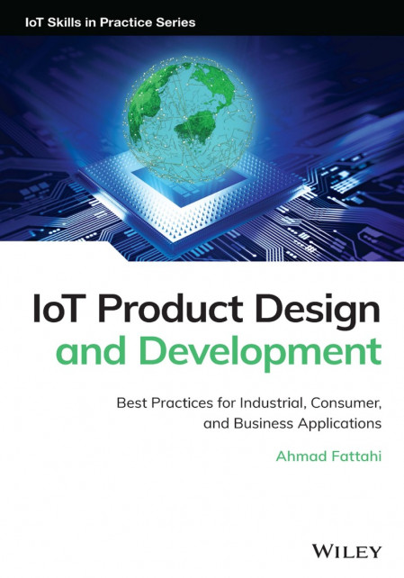 IoT Product Design and Development: Best Practices for Industrial, Consumer, and B... E2231b28dd98e332d43af7b6f735846f