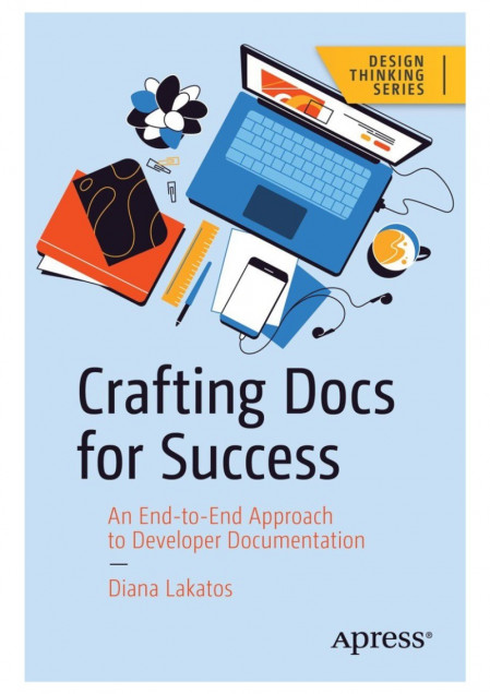 Crafting Docs for Success: An End-to-End Approach to Developer Documentation - Dia... 5fa298d4c29b3af2ddd76fb7f9291372