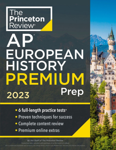 Princeton Review AP European History Premium Prep, 2: 6 Practice Tests   Complete ... 8ca20fa3c2727bc65ce00be499e98d78