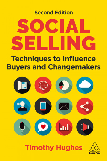 Social Selling: Techniques to Influence Buyers and Changemakers - Timothy Hughes 1d47c7c77c45747139eb55e25abdeb80