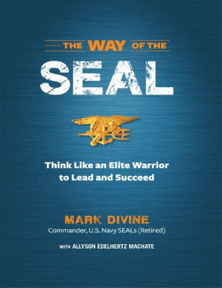 The WAY OF THE SEAL UPDATED AND EXPANDED EDITION: Think Like an Elite Warrior to L... 5ee4c2dcab7c95df30e2da382a2ea281