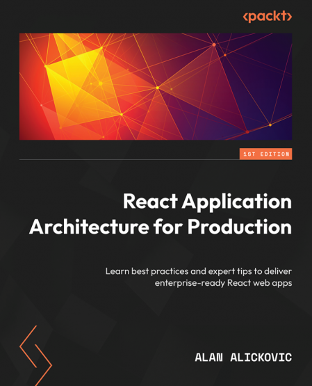 React Application Architecture for Production: Learn best practices and expert tip... D9881df88f4b3f7f82810f1f2ba0f987