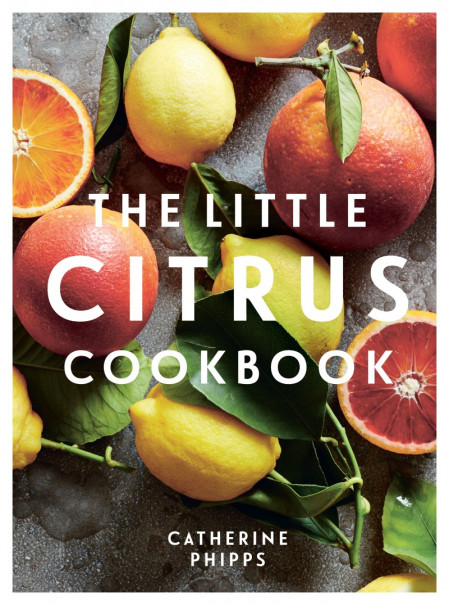 The Little Citrus Cookbook - Catherine Phipps D8f331331602333881796e4d55697390