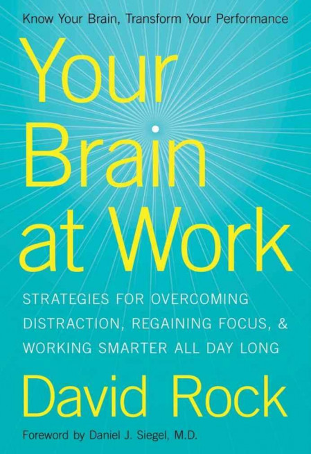 Your Brain at Work, Revised and Updated: Strategies for Overcoming Distraction, Re... 465692df61084890331b55519fee5092